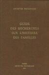 Guide des recherches sur l'histoire des familles