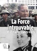La force introuvable, Vietnam, 1965-1975