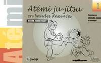 1, Ceintures blanche, jaune et orange, Atémi ju-jitsu en bandes dessinées, Ceintures blanche, jaune et orange