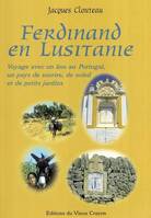 ferdinand en Lusitanie, le Portugal, un pays de sourire, de soleil et de petits jardins