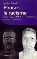 Penser le racisme , De la responsabilité des scientifiques