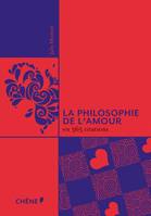 La philosophie de l' amour en 365 citations