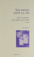 les deuils dans la vie, 3e ed., deuils et séparations chez l'adulte et chez l'enfant