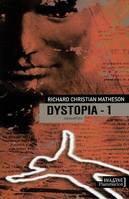 Dystopia / Richard Christian Matheson, 1, Dystopia, nouvelles
