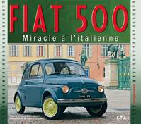 Fiat 500 / miracle à l'italienne, miracle à l'italienne