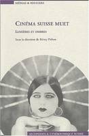 Cinéma suisse muet, Lumières et ombres