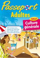 Passeport Adultes - Spécial culture générale, cahier de vacances