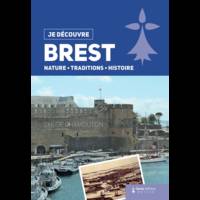 Brest , Nature, traditions, histoire