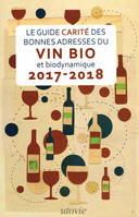 Guide Carité des bonnes adresses du vin bio et biodynamique 2017-2018