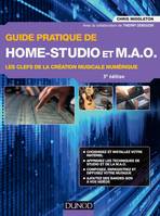 Guide pratique de Home-Studio et MAO - 3e éd. - Les clefs de la création musicale numérique, Les clefs de la création musicale numérique