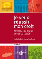 Je veux réussir mon droit / méthodes de travail et clés du succès, Méthodes de travail et clés du succès