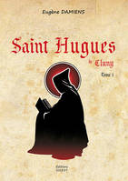 1, Saint Hugues de Cluny - Tome I, BD