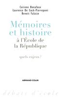 Mémoires et histoire à l'École de la République - Quels enjeux ?, Quels enjeux ?