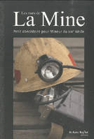 Les mots de la mine - petit abécédaire pour mineur du XXIe siècle