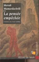 La pensée empêchée, entretiens avec Annie Epelboin, entretiens avec Annie Epelboin