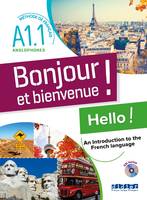 Bonjour et bienvenue ! - anglophones A1.1 - Livre + CD, Méthode de français pour anglophones