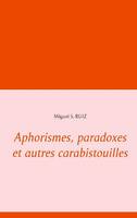 Aphorismes, paradoxes et autres carabistouilles