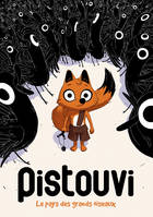 Pistouvi  - Tome 0 - Pistouvi - Le Pays des grands oiseaux, le pays des grands oiseaux