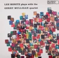 Lee Konitz Plays With The Gerry Mulligan Quartet