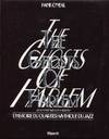 The Ghosts of Harlem. L'Histoire du quartier mythique du jazz O'Neal, Hank and Paban, Florence, l'histoire du quartier mythique du jazz