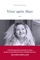 Vivre après Marc, Récit