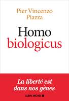 Homo Biologicus, Comment la biologie explique la nature humaine