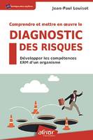 Comprendre et mettre en œuvre le diagnostic des risques, Développer les compétences ERM d'un organisme