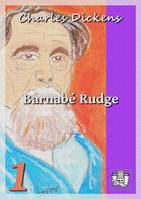 Barnabé Rudge, Volume I