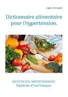 Dictionnaire alimentaire pour l'hypertension., -