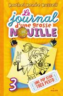 3, Le journal d'une grosse nouille / Une pop star très pesto, Une pop star très pesto