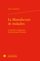 La Manufacture de maladies, La dissidence hygiénique de Jean-Jacques Rousseau