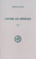 Contre les hérésies., 1, Texte et traduction, Contre les hérésies - Livre 1 tome 2