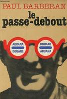 Passe debout (Le), - PREFACE