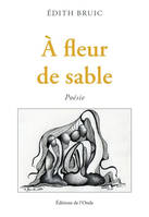 A FLEUR DE SABLE