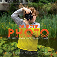 Objectif Photo, Comment devenir des pros de l'image