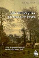 Les campagnes en France et en Europe, outils, techniques et sociétés du Moyen âge au XXe siècle