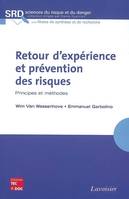 Retour d'expérience et prévention des risques : principes et méthodes, Principes et méthodes