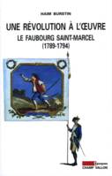 Une révolution à l'oeuvre, Le Faubourg Saint-Marcel (1789-1794)
