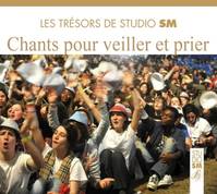 LES TRESORS DE STUDIO SM - CHANTS POUR VEILLER ET PRIER