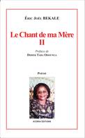 Le chant de ma mère, 2, Le chant de la mère II