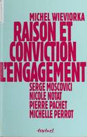 Raison et conviction : l'engagement, l'engagement