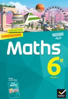 Dimensions Mathématiques 6e éd. 2016 - Manuel de l'élève