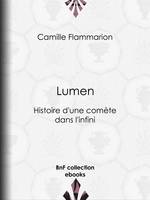 Lumen, Histoire d'une comète dans l'infini