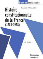 Histoire constitutionnelle de la France (1789-1958)-11ème édition