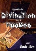 Apprendre la Divination dans le HooDoo