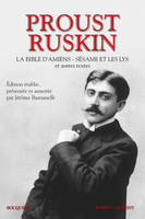 Proust et Ruskin, La Bible d'Amiens, Sésame et les Lys et autres textes