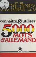 Connaître et utiliser 5000 mots d'allemand