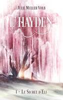 L'Hayden, 1, Le secret d'Eli, 1 - Le secret d'Eli