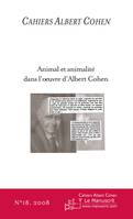 Cahiers Albert Cohen n°18, Animal et animalité dans l'oeuvre d'Albert Cohen