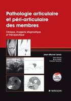 Pathologie articulaire et péri-articulaire des membres, Clinique, imagerie diagnostique et thérapeutique